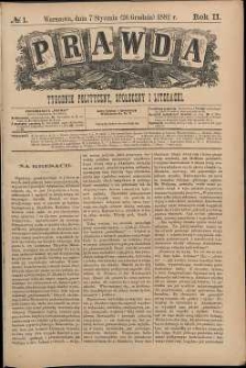 Prawda : tygodnik polityczny, społeczny i literacki, 1882, R.2, nr 1