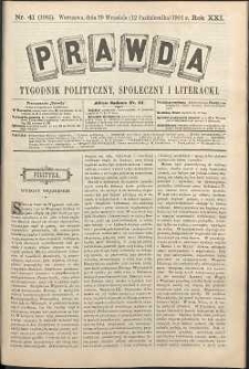 Prawda : tygodnik polityczny, społeczny i literacki, 1901, R. 21, nr 41