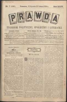 Prawda : tygodnik polityczny, społeczny i literacki, 1904, R. 24, nr 7