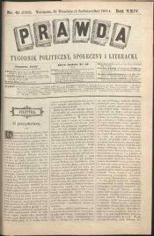 Prawda : tygodnik polityczny, społeczny i literacki, 1904, R. 24, nr 41