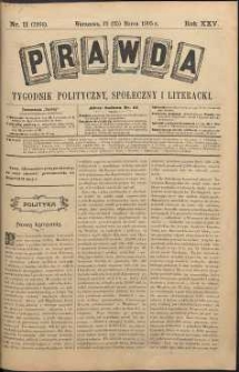 Prawda : tygodnik polityczny, społeczny i literacki, 1905, R. 25, nr 11