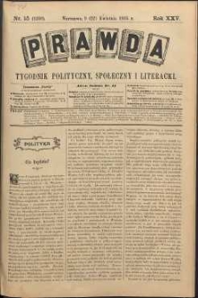 Prawda : tygodnik polityczny, społeczny i literacki, 1905, R. 25, nr 15