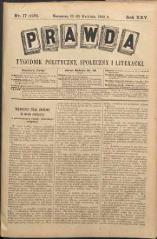 Prawda : tygodnik polityczny, społeczny i literacki, 1905, R. 25, nr 17