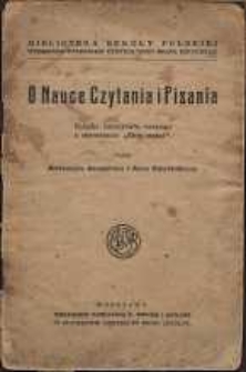 O nauce czytania i pisania : książka nauczyciela, uczącego z elementarza „Chcę czytać”