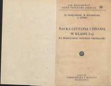 Nauka czytania i pisania w klasie I-ej : na podstawie nowego programu