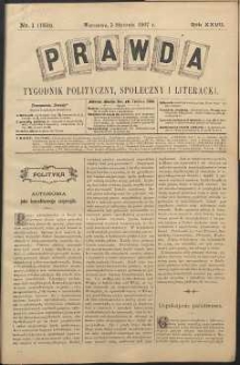 Prawda : tygodnik polityczny, społeczny i literacki, 1907, R. 27, nr 1