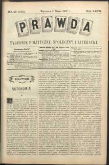Prawda : tygodnik polityczny, społeczny i literacki, 1907, R. 27, nr 10