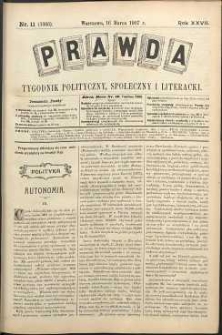 Prawda : tygodnik polityczny, społeczny i literacki, 1907, R. 27, nr 11