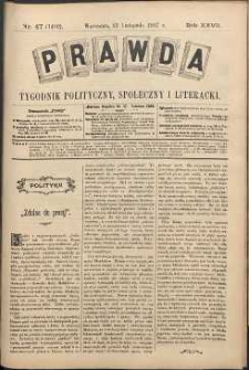 Prawda : tygodnik polityczny, społeczny i literacki, 1907, R. 27, nr 47