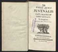 Decii iunii iuvenalis Satirarum libri quinque. Ex recognitione Stepf. And Philippe