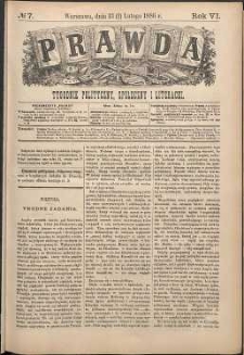 Prawda : tygodnik polityczny, społeczny i literacki, 1886, R. 6, nr 7