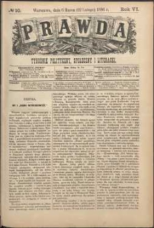 Prawda : tygodnik polityczny, społeczny i literacki, 1886, R. 6, nr 10
