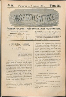 Wszechświat : Tygodnik popularny, poświęcony naukom przyrodniczym, 1884, T. 3, nr 5