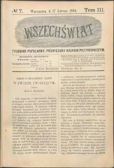 Wszechświat : Tygodnik popularny, poświęcony naukom przyrodniczym, 1884, T. 3, nr 7