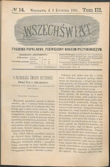 Wszechświat : Tygodnik popularny, poświęcony naukom przyrodniczym, 1884, T. 3, nr 14