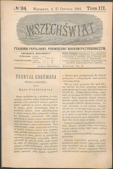 Wszechświat : Tygodnik popularny, poświęcony naukom przyrodniczym, 1884, T. 3, nr 24