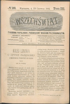 Wszechświat : Tygodnik popularny, poświęcony naukom przyrodniczym, 1884, T. 3, nr 26