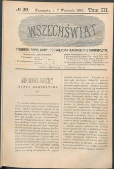 Wszechświat : Tygodnik popularny, poświęcony naukom przyrodniczym, 1884, T. 3, nr 36