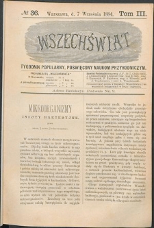 Wszechświat : Tygodnik popularny, poświęcony naukom przyrodniczym, 1884, T. 3, nr 36