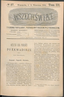 Wszechświat : Tygodnik popularny, poświęcony naukom przyrodniczym, 1884, T. 3, nr 37