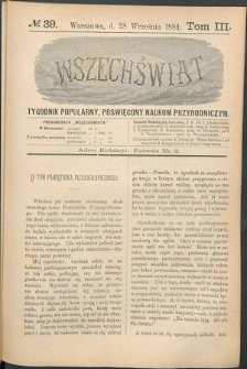 Wszechświat : Tygodnik popularny, poświęcony naukom przyrodniczym, 1884, T. 3, nr 39