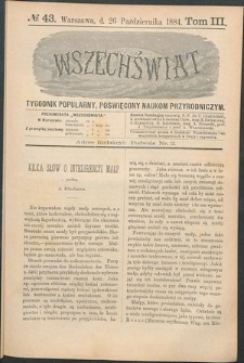 Wszechświat : Tygodnik popularny, poświęcony naukom przyrodniczym, 1884, T. 3, nr 43