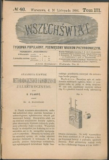 Wszechświat : Tygodnik popularny, poświęcony naukom przyrodniczym, 1884, T. 3, nr 46
