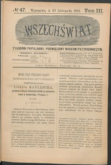 Wszechświat : Tygodnik popularny, poświęcony naukom przyrodniczym, 1884, T. 3, nr 47