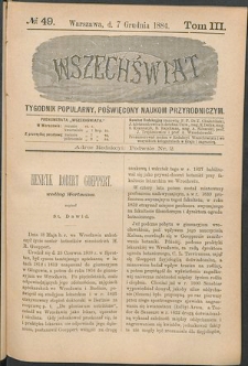 Wszechświat : Tygodnik popularny, poświęcony naukom przyrodniczym, 1884, T. 3, nr 49