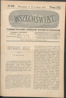 Wszechświat : Tygodnik popularny, poświęcony naukom przyrodniczym, 1884, T. 3, nr 50