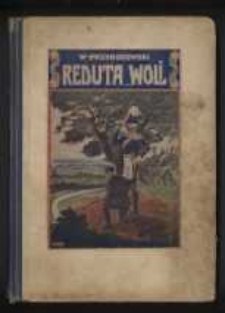 Reduta Woli : powieść historyczna z 1831 roku dla młodzieży