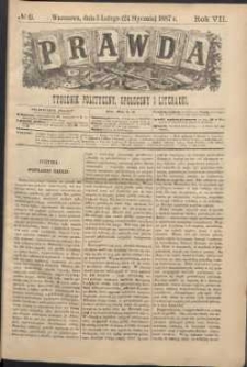 Prawda : tygodnik polityczny, społeczny i literacki, 1887, R. 7, nr 6