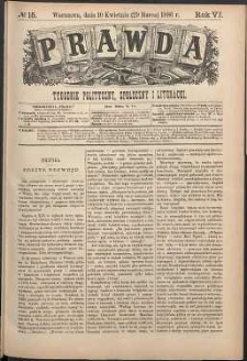Prawda : tygodnik polityczny, społeczny i literacki, 1886, R. 6, nr 15