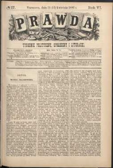Prawda : tygodnik polityczny, społeczny i literacki, 1886, R. 6, nr 17