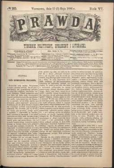 Prawda : tygodnik polityczny, społeczny i literacki, 1886, R. 6, nr 20