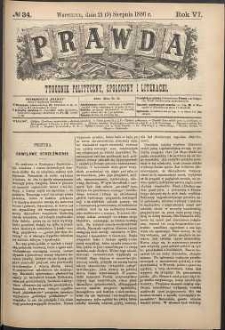 Prawda : tygodnik polityczny, społeczny i literacki, 1886, R. 6, nr 34
