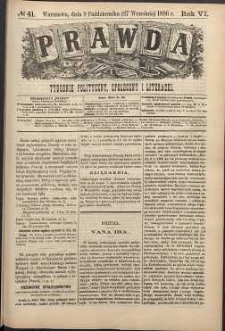 Prawda : tygodnik polityczny, społeczny i literacki, 1886, R. 6, nr 41