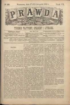 Prawda : tygodnik polityczny, społeczny i literacki, 1886, R. 6, nr 48