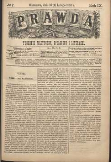 Prawda : tygodnik polityczny, społeczny i literacki, 1889, R. 9, nr 7