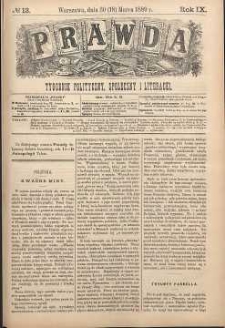 Prawda : tygodnik polityczny, społeczny i literacki, 1889, R. 9, nr 13