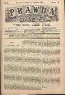 Prawda : tygodnik polityczny, społeczny i literacki, 1889, R. 9, nr 15