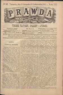Prawda : tygodnik polityczny, społeczny i literacki, 1887, R. 7, nr 46