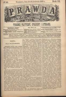 Prawda : tygodnik polityczny, społeczny i literacki, 1889, R. 9, nr 16