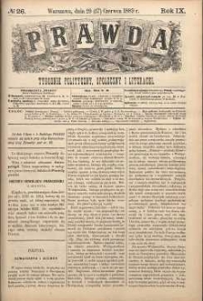 Prawda : tygodnik polityczny, społeczny i literacki, 1889, R. 9, nr 26