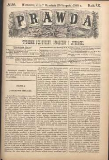 Prawda : tygodnik polityczny, społeczny i literacki, 1889, R. 9, nr 36