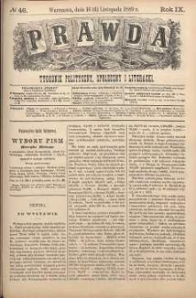 Prawda : tygodnik polityczny, społeczny i literacki, 1889, R. 9, nr 46