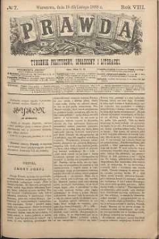 Prawda : tygodnik polityczny, społeczny i literacki, 1888, R. 8, nr 7