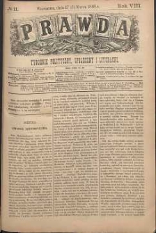 Prawda : tygodnik polityczny, społeczny i literacki, 1888, R. 8, nr 11