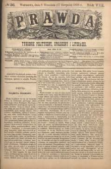 Prawda : tygodnik polityczny, społeczny i literacki, 1888, R. 8, nr 36