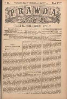 Prawda : tygodnik polityczny, społeczny i literacki, 1888, R. 8, nr 43